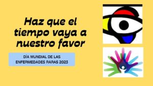 Campaña Día Mundial Enfermedades Raras 2023