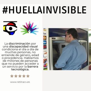 
Una de las imágenes de la campaña #huellainvisible donde se manifiesta la barrera tecnológica en cajeros automáticos 